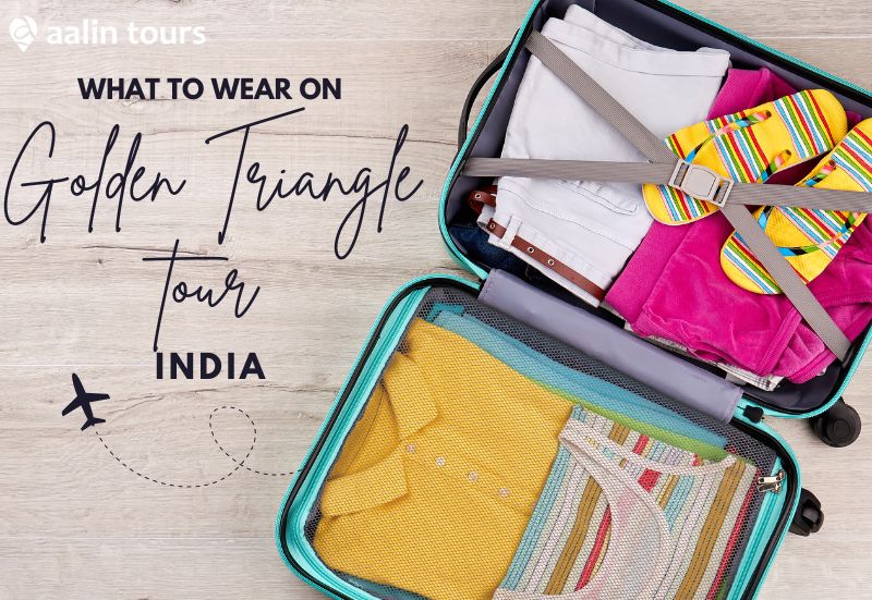 What to Wear on Golden Triangle Tour